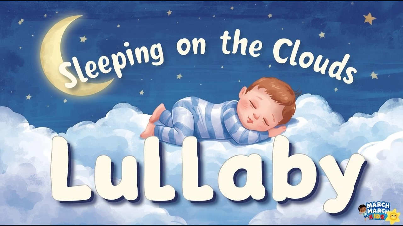 Sleeping on the Clouds | Gentle Lullaby for Babies & Kids
