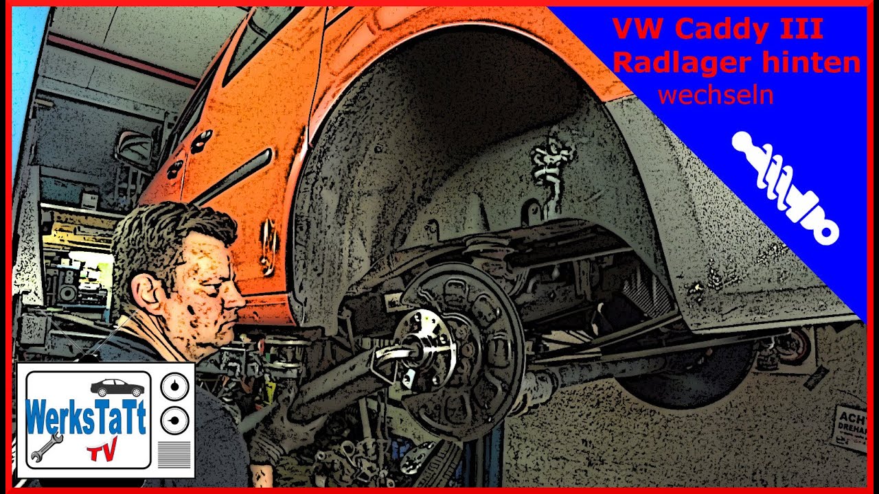 ►VW Caddy◄ Radlager hinten wechseln [Replace rear Wheel Bearing] ◢WERKSTATT-TV◣