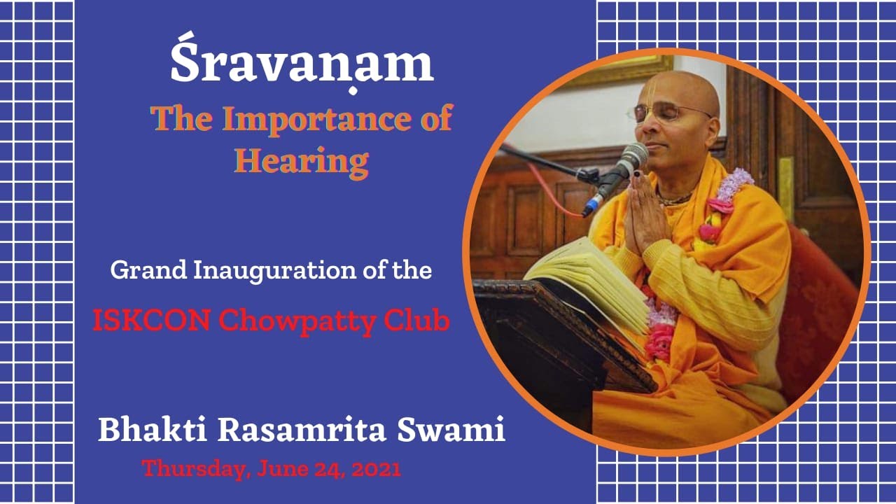 Sravanam- The Importance of Hearing | Bhakti Rasamrita Swami