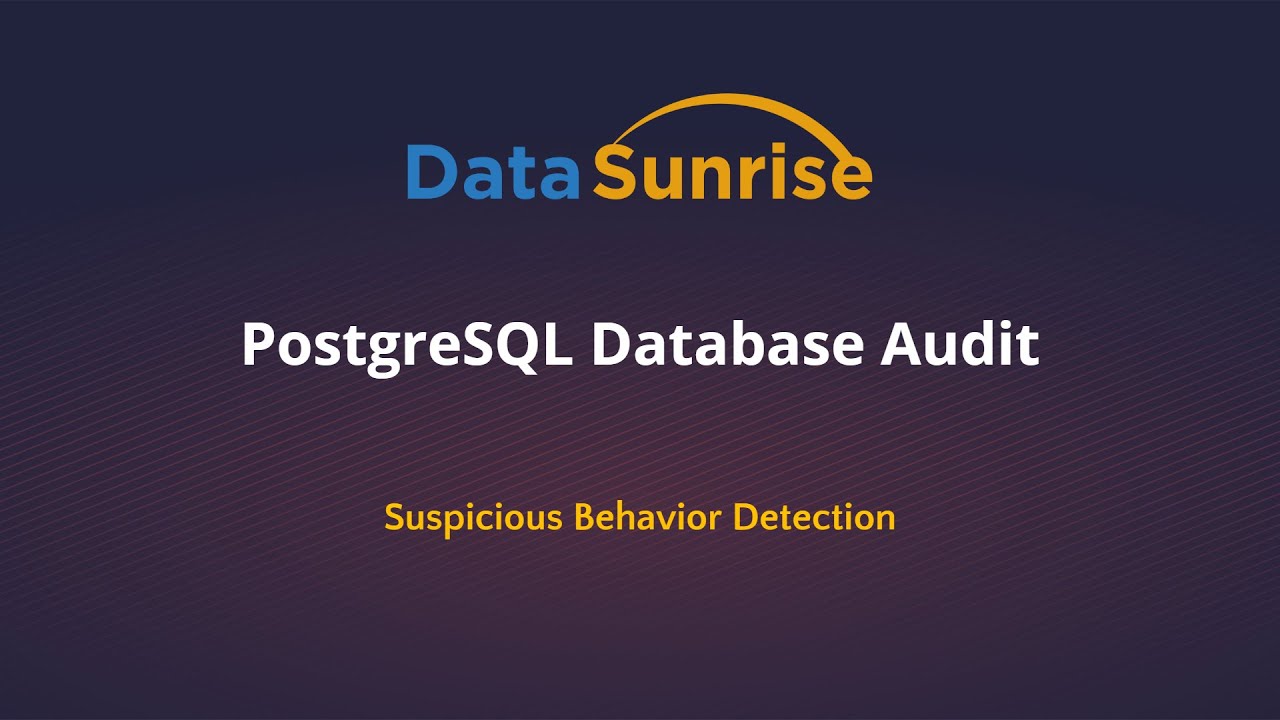 05. PostgreSQL Database Audit - Suspicious Behavior Detection with DataSunrise