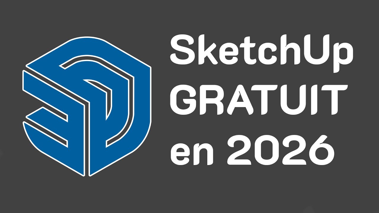 SketchUp GRATUIT: Quelles solutions en 2026? (SketchUp Free, SKetchUp Make)