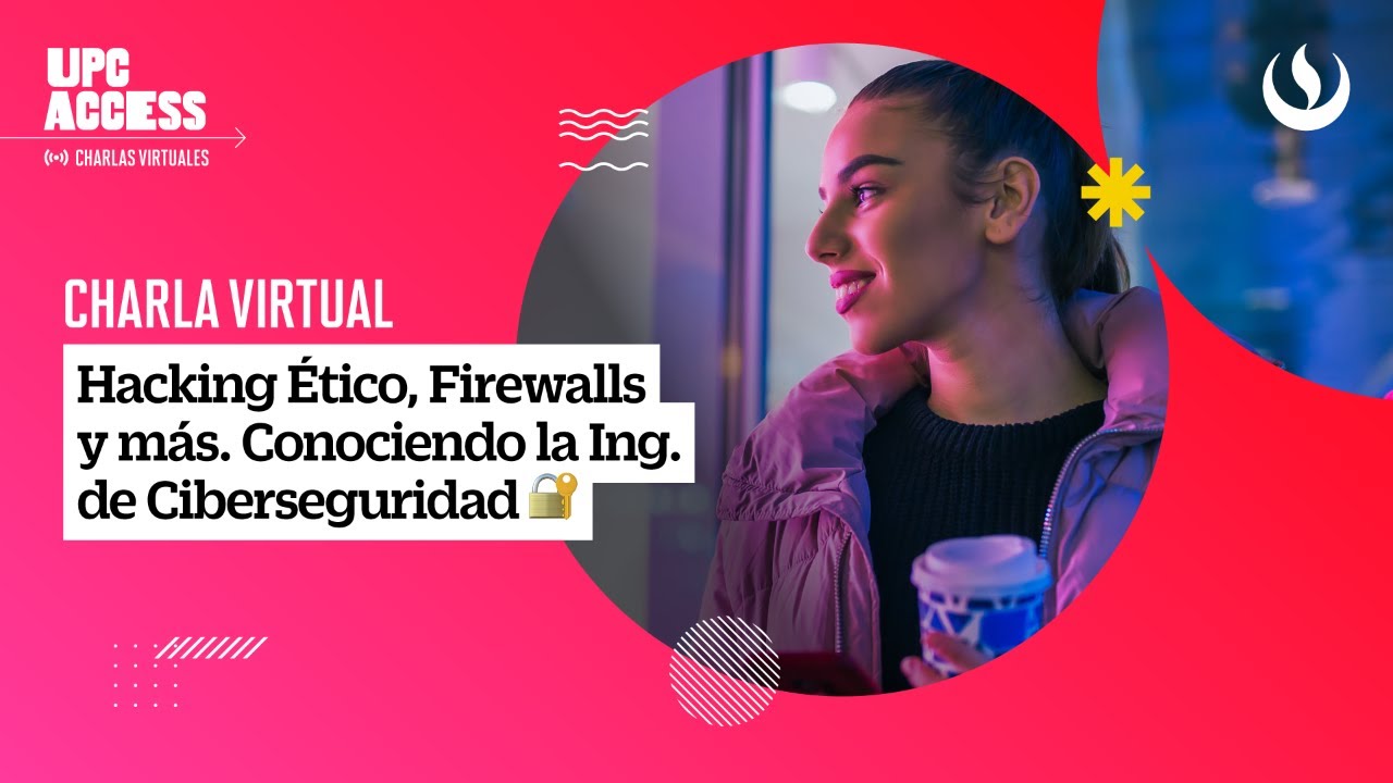 Hacking Ético, Firewalls y más. Conociendo la Ing.de Ciberseguridad🔐