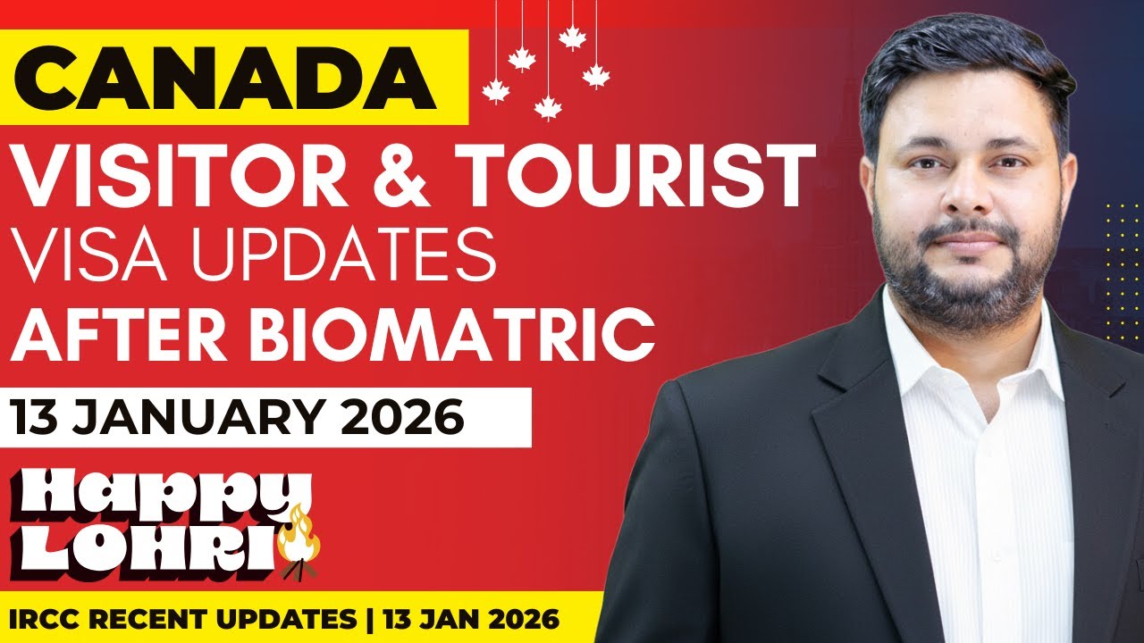 Canada Visitor & Tourist Visa Recent IRCC Updates 13 January 2026 | Processing Time After Biometrics