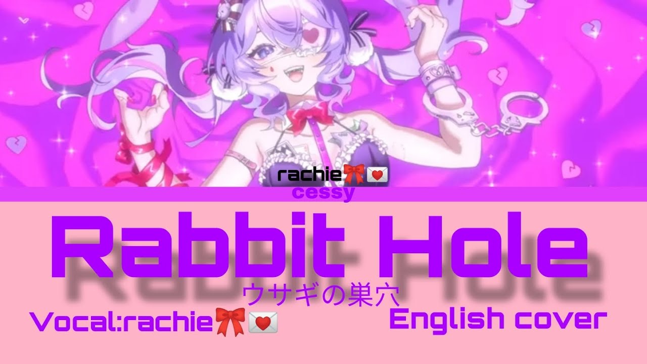Rabbit hole[ウサギの巣穴] Vocal:rachie🎀💌 English cover [lyrics]