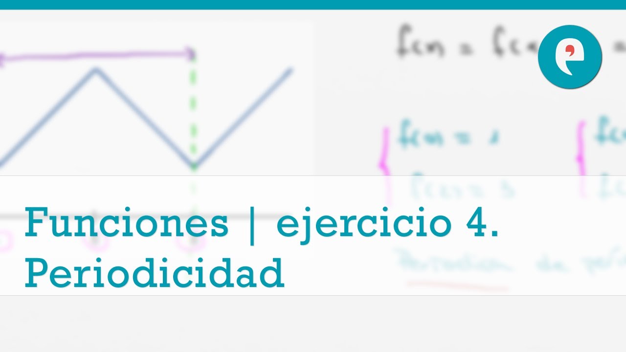 Funciones | ejercicio 4. Periodicidad