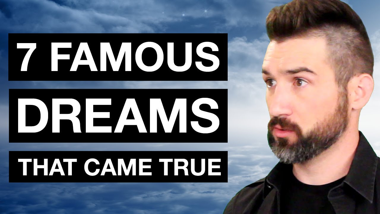 7 Famous Dreams That Came True (and 2 of my own)