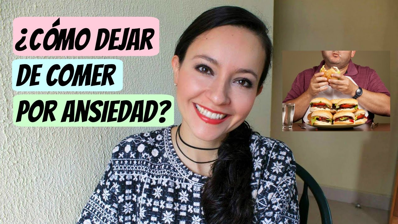 ¿Cómo dejar de comer por ANSIEDAD?