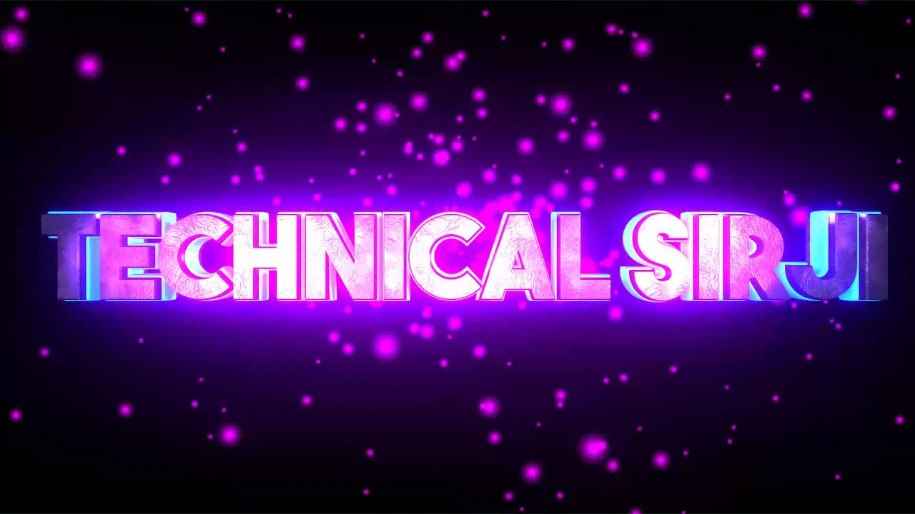 Technical Sirji New 3D Intro