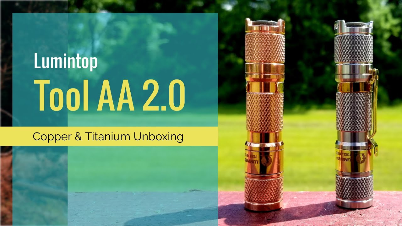 Lumintop Tool AA 2.0 Titanium and Copper + Discount codes