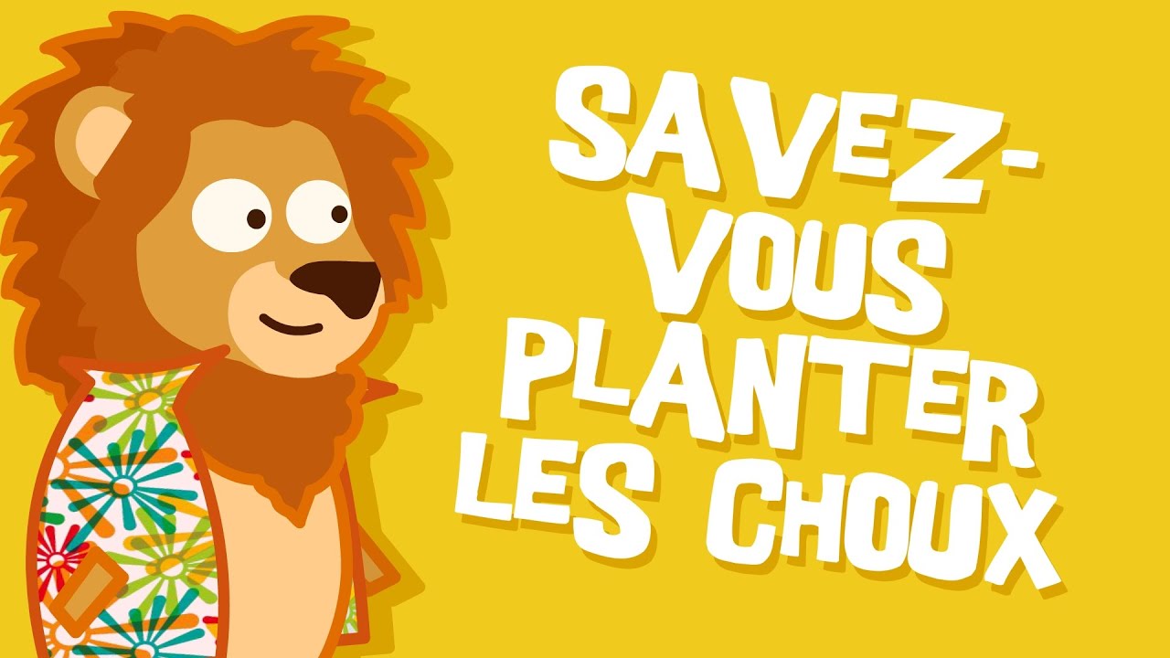 Savez Vous Planter Les Choux - Comptine enfant