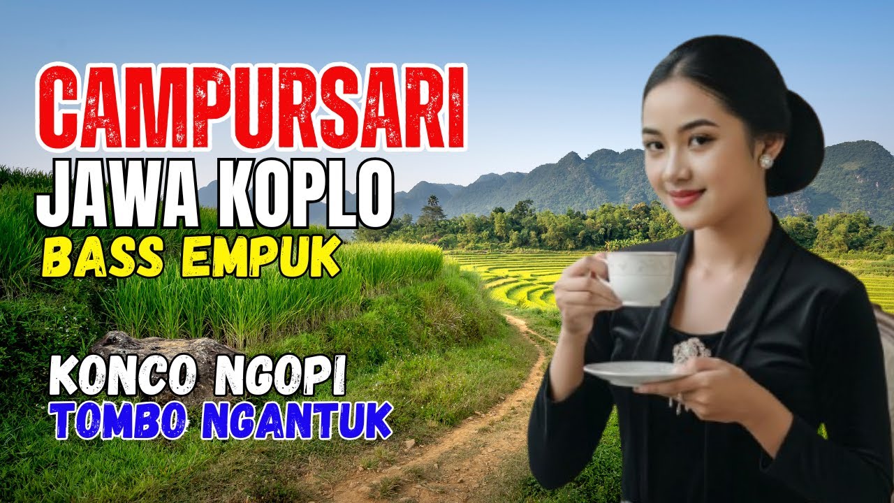 KUMPULAN CAMPURSARI DANGDUT JAWA KOPLO JOS GANDOS KONCO NGOPI TOMBO NGANTUK
