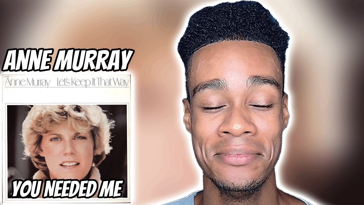 Anne Murray - You Needed Me | FIRST TIME REACTION