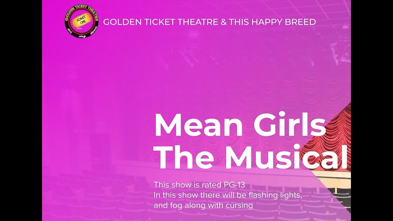 Mean Girls The Musical | Golden Ticket Theatre