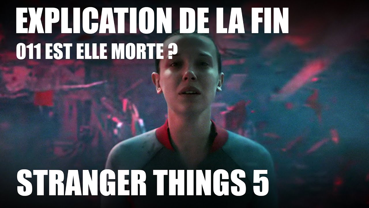 STRANGER THINGS SAISON 5 : Explication de la fin ! 011 est elle morte ?