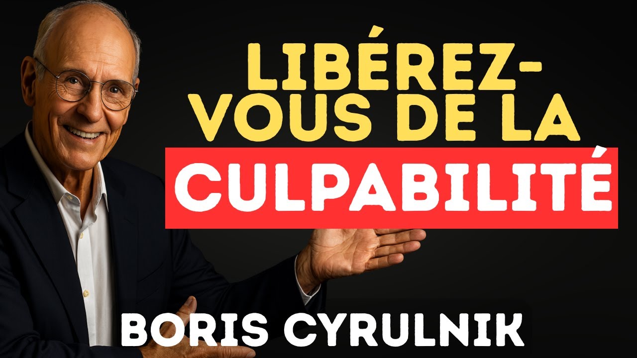 Libérez-vous de la culpabilité : passez à la responsabilité avec un simple geste | Boris Cyrulnik