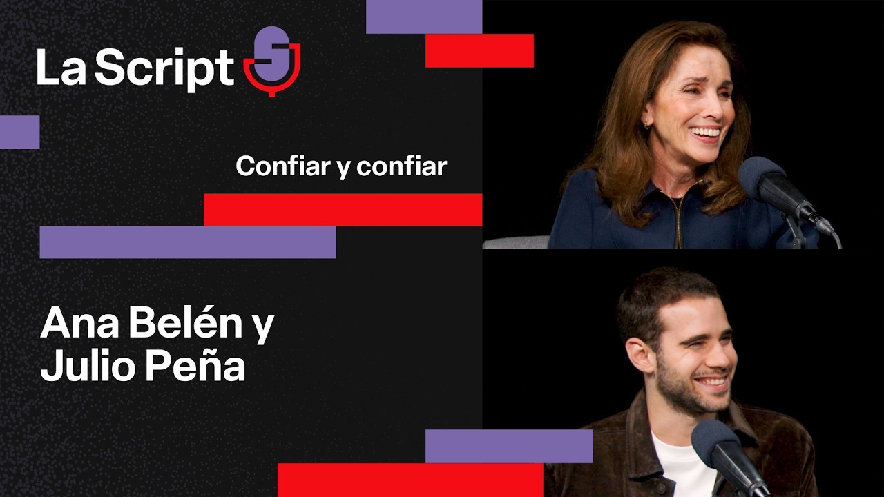 La Script | Confiar y confiar | Ana Belén y Julio Peña