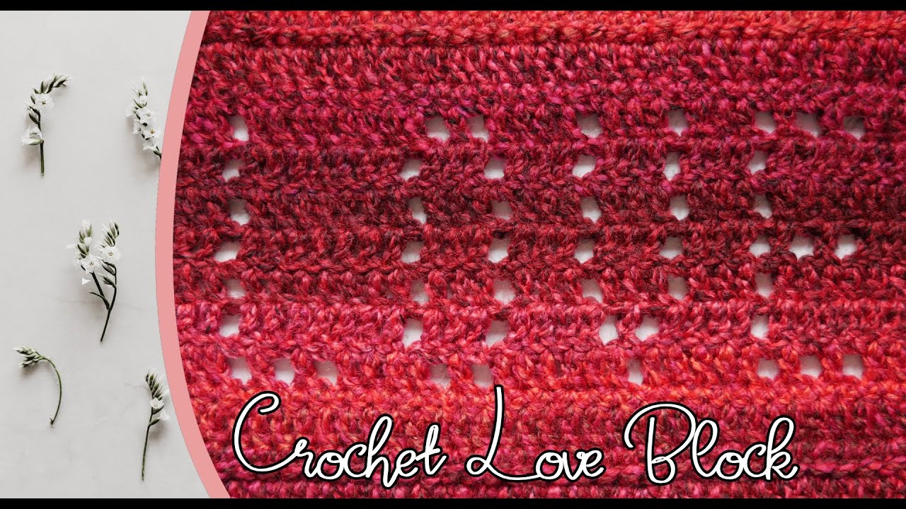 Crochet Love Block Tutorial 💖