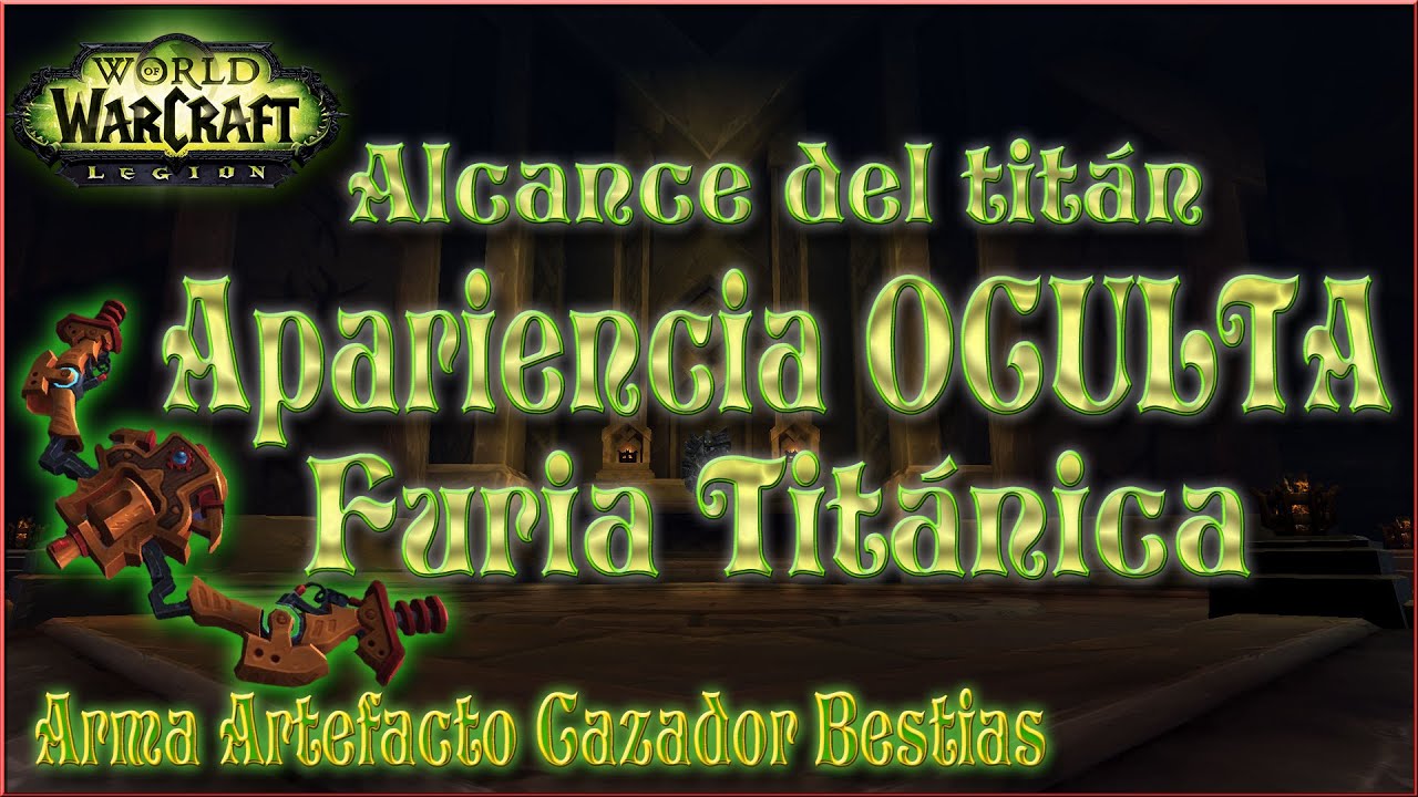 Apariencia oculta FURIA TITÁNICA. Cómo conseguirla. Artefacto Cazador Bestias