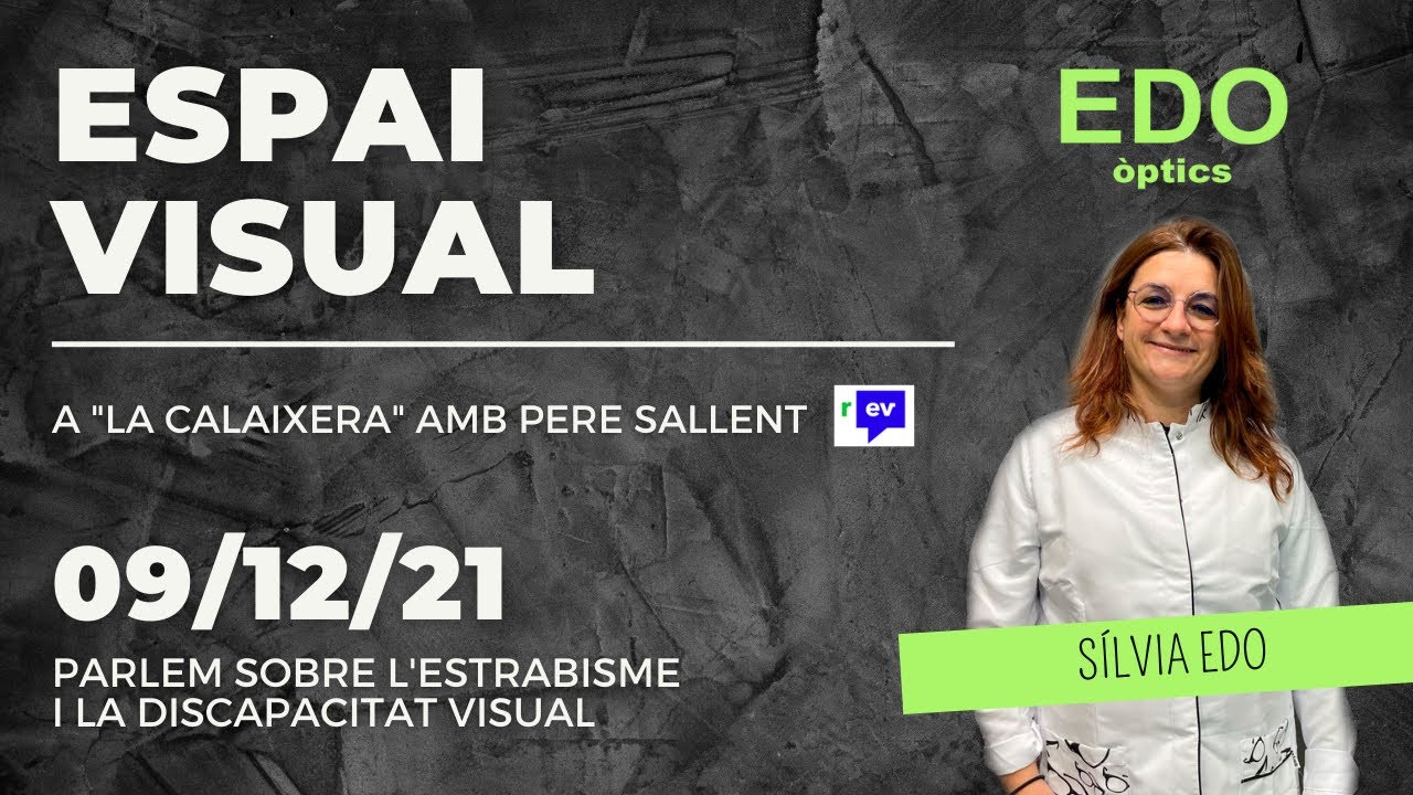 ESPAI VISUAL 09/12/21 - Estrabisme i discapacitat visual