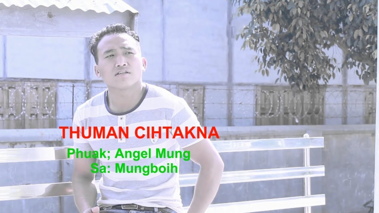 AD Mungboih - THUMAN CITAK IN //Laphuak - Angel Neumung (Official Music Videos)