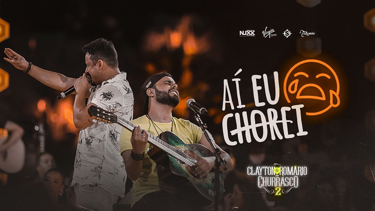 Clayton & Rom&aacute;rio - A&iacute; eu Chorei (DVD no Churrasco 2)