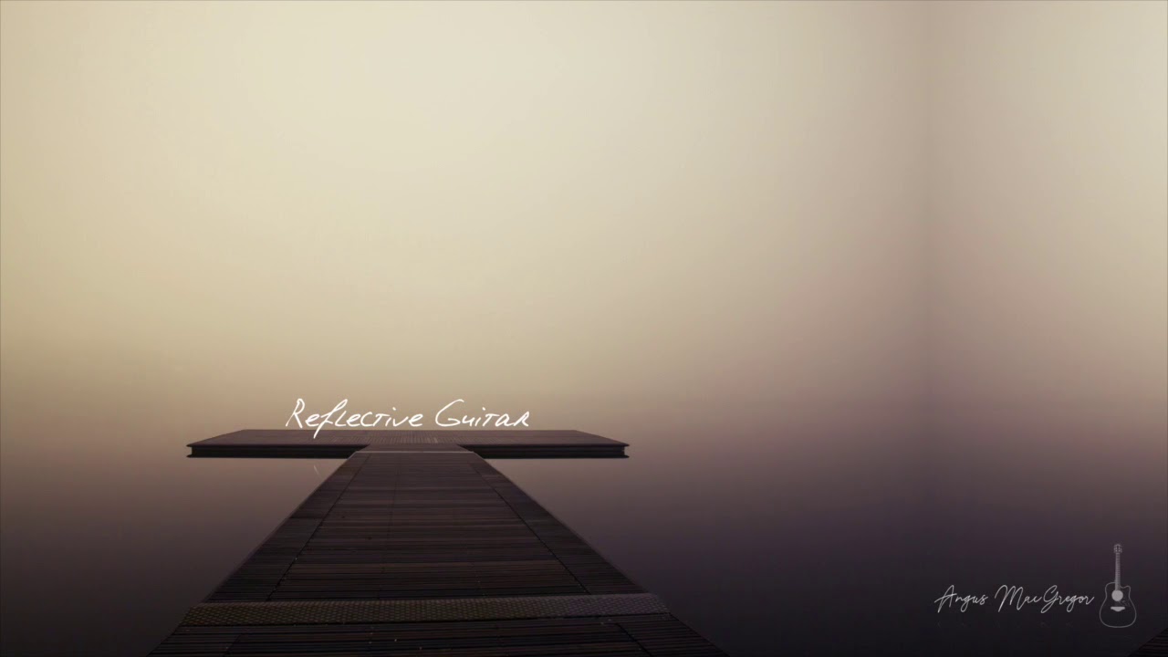 Reflective Guitar | Calm, Relaxing Background Music |
