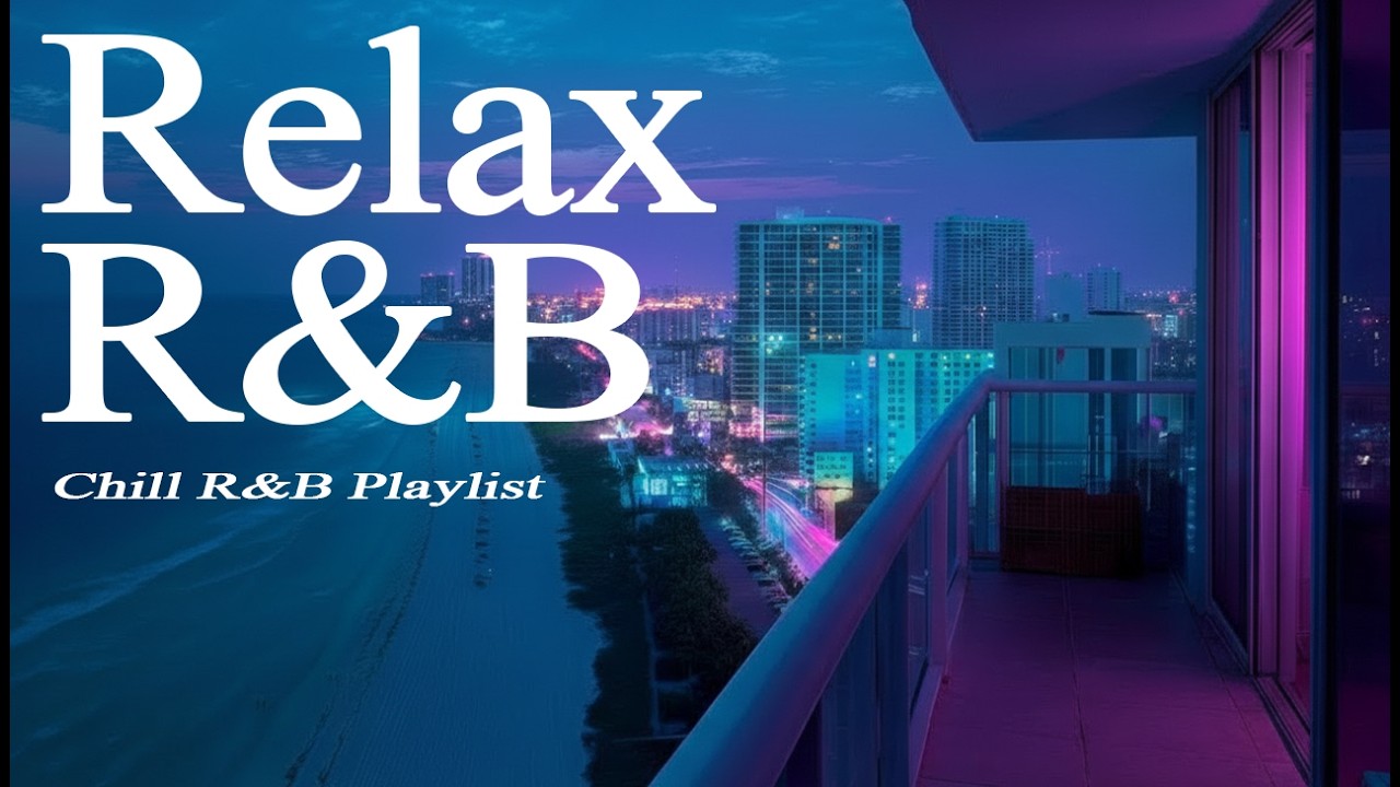 【𝐏𝐥𝐚𝐲𝐥𝐢𝐬𝐭】R&B Relax Music Deep soul✨late night music, slow tempo ballad sleep 💿Relax Chill Rnb