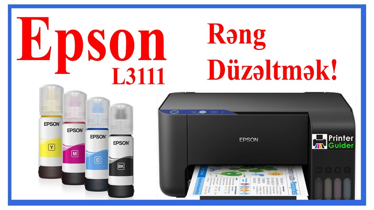 Epson L3111 Rəng Düzəltmək (Epson EcoTank L3111 A4 Colour Multifunction Inkjet Printer)