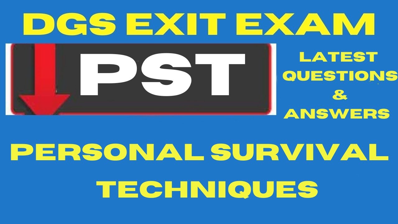 PST Exit Exam Question| Personal Survival Techniques| PST Exit exam dg shipping