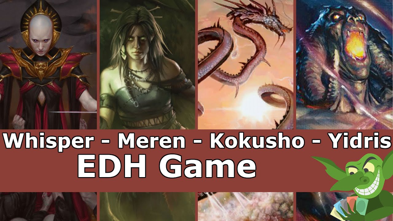 Whisper vs Meren vs Kokusho vs Yidris EDH / CMDR game play for Magic: The Gathering
