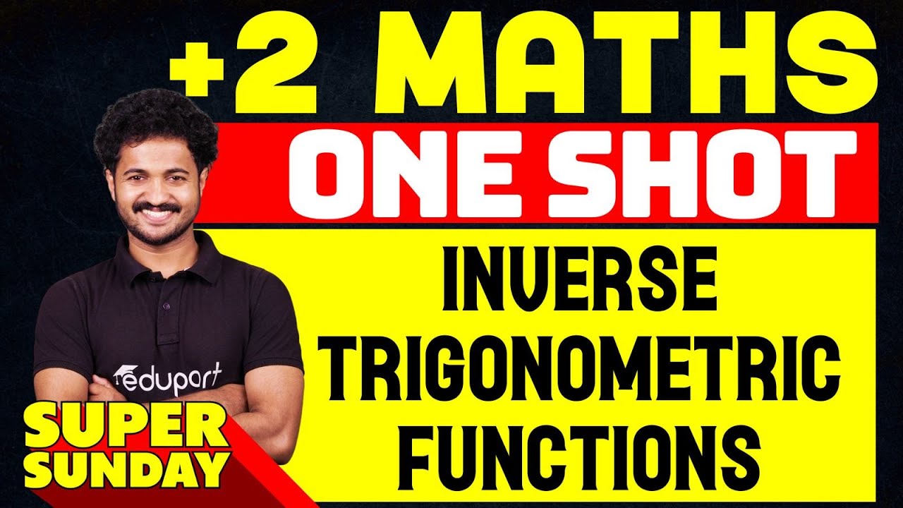 Inverse Trigonometric Functions | One Shot | Plus Two Maths Chapter 2 | Eduport Plus Two