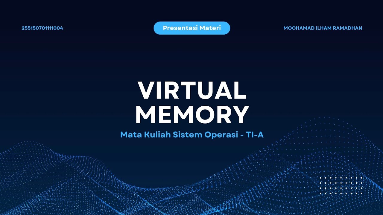 Tugas Virtual Memory Mata Kuliah Sistem Operasi | TI-A | Mochamad Ilham Ramadhan