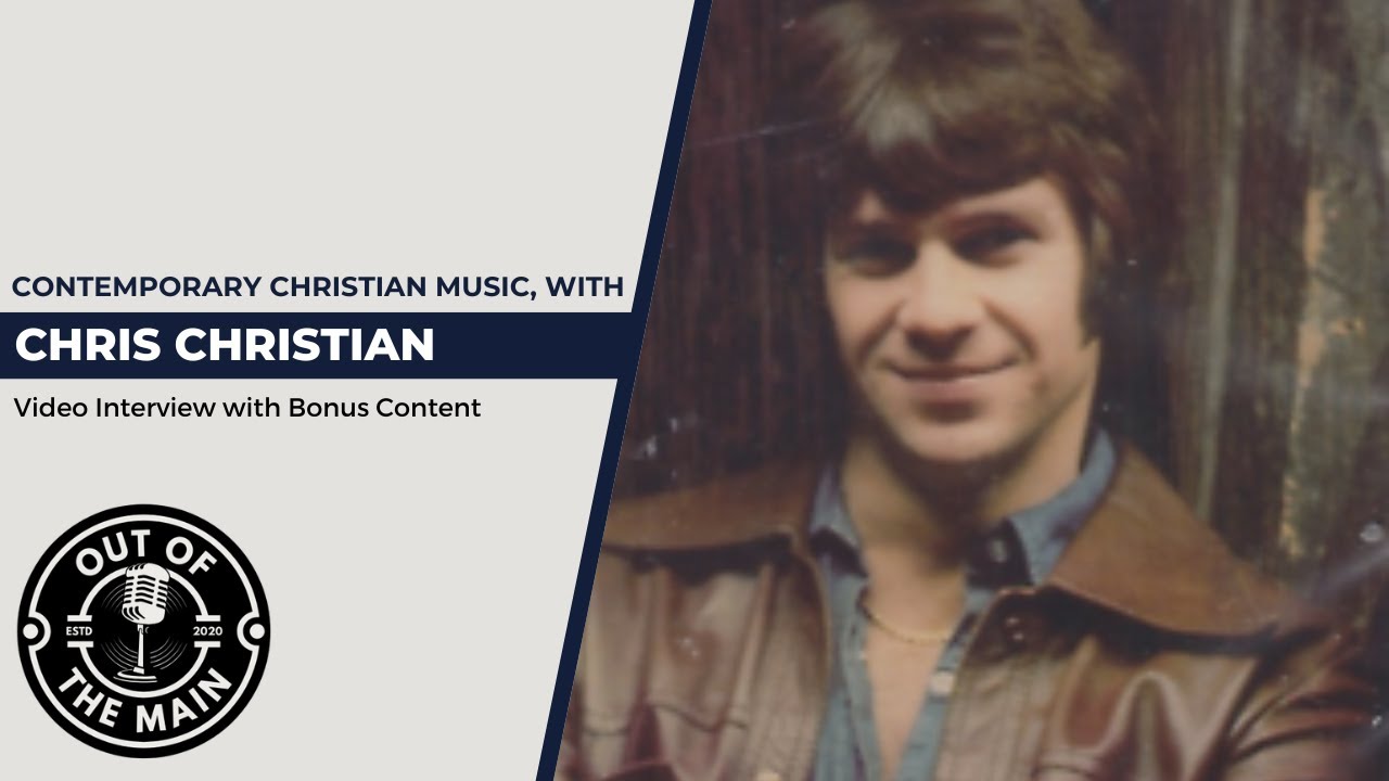 Chris Christian Interview on the History of Contemporary Christian Music