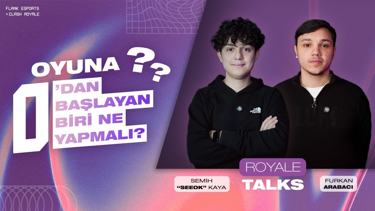 Oyuna Sıfırdan Başlayanlar Ne Yapmalı? | Royale Talks #4 | Clash Royale@seeok @furkanarabacicr