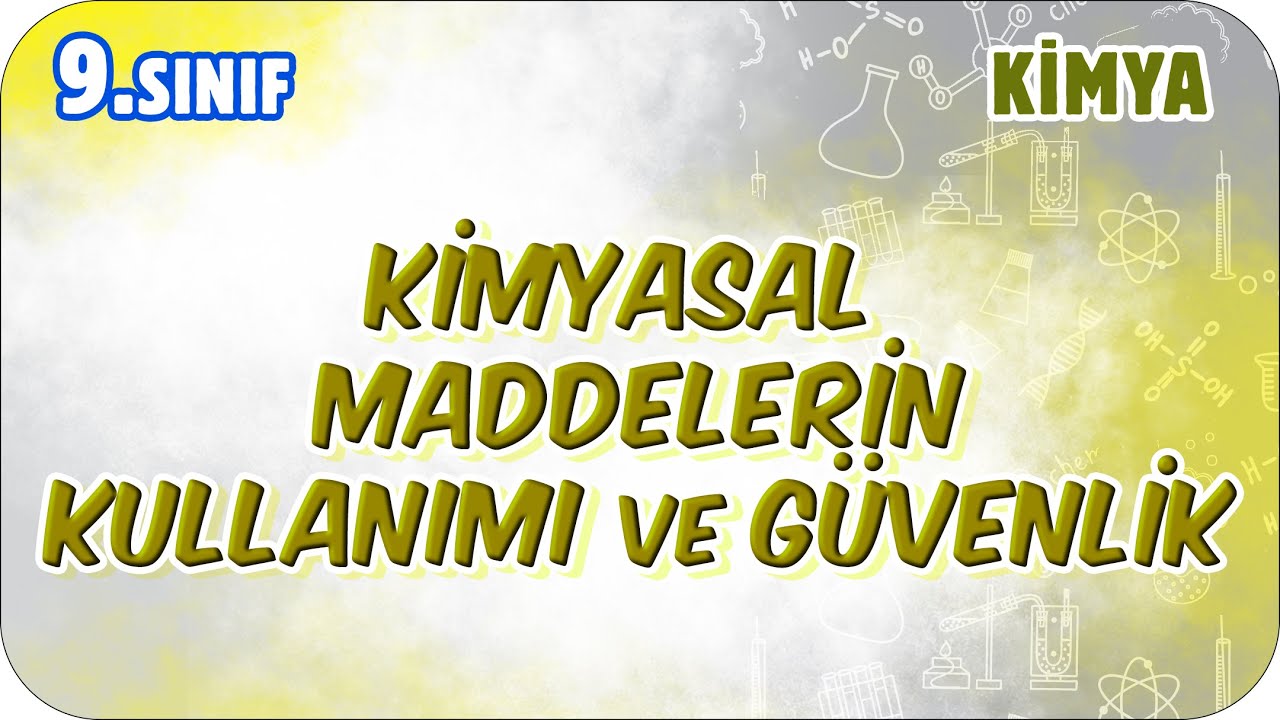 Kimyasal Maddelerin Kullanımı ve Güvenlik  | 9.Sınıf Kimya #2026