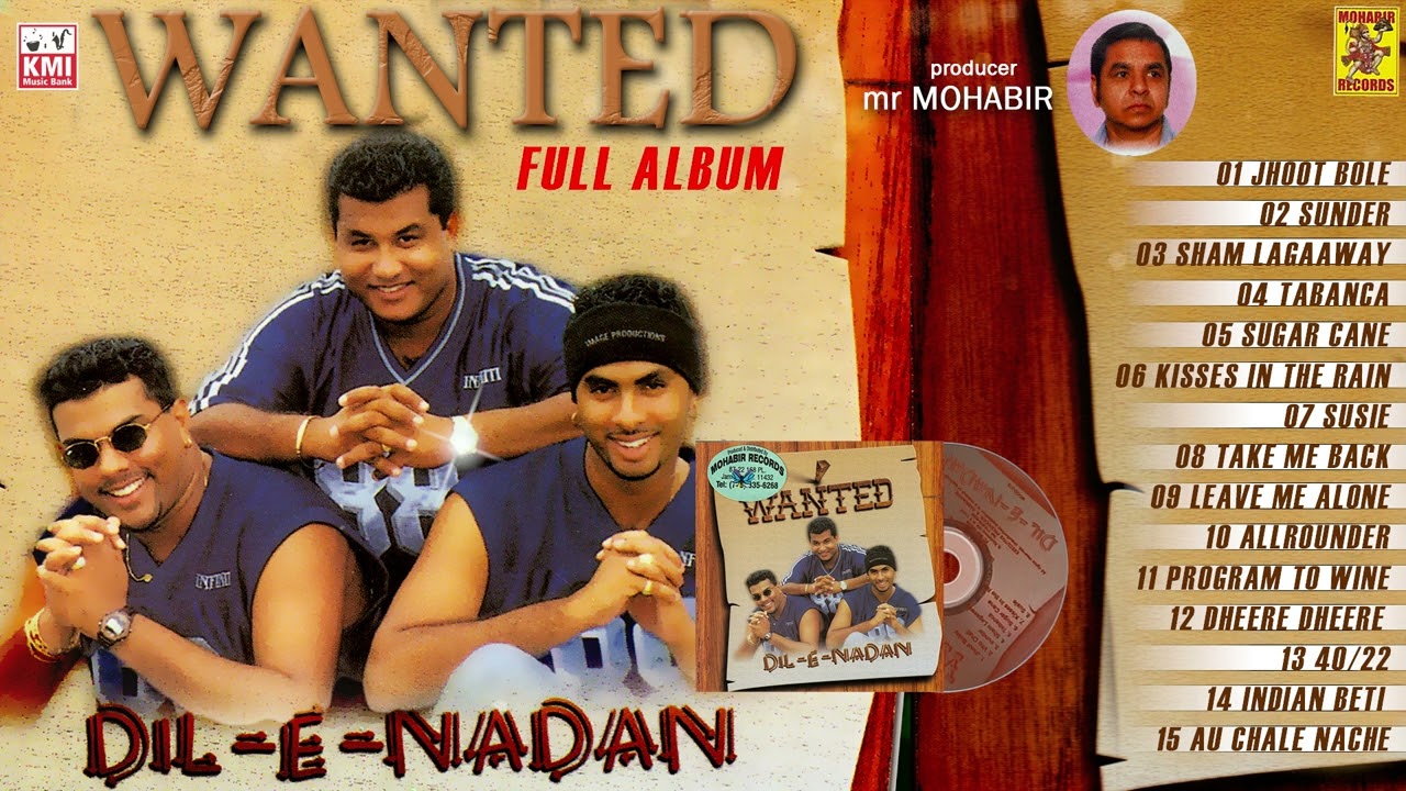 DileNadan album Wanted by Raymond Ramnarine - Rennie Ramnarine - Richard Ramnarine | Mohabir Records