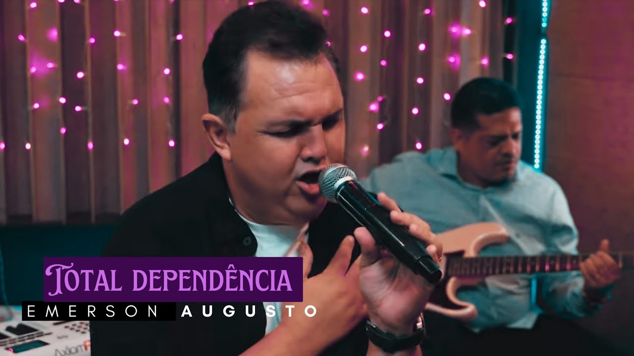 Emerson Augusto | Total Dependência - [AoVivo]