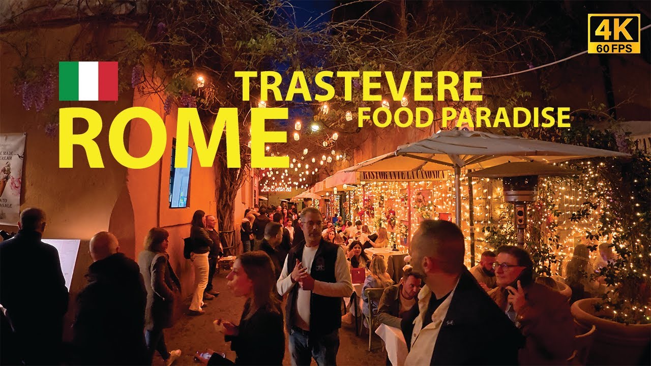 Rome Walking Tour - TRASTEVERE in NIGHT - Food Paradise - 4K Video 60FPS