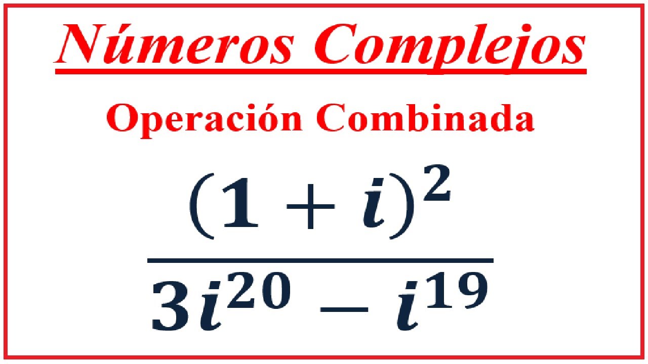 Números Complejos - Operación combinada (4)