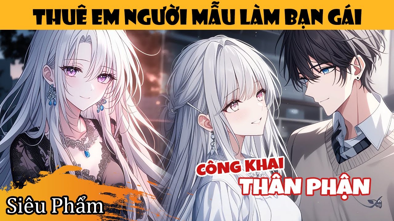 Anh Em Tốt Thu&ecirc; Cho T&ocirc;i Em Người Mẫu Giả L&agrave;m Bạn G&aacute;i Để Đối Ph&oacute; Bố Mẹ