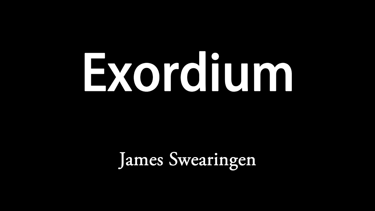 Exordium - James Swearingen