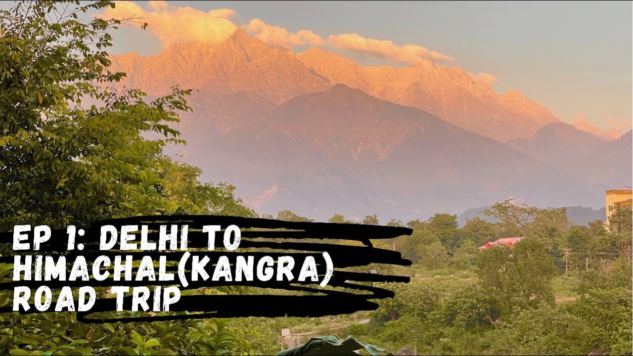 EP 1: After lockdown - Delhi to Kangra | Delhi to Himachal Road trip on Oct-21 | Full details