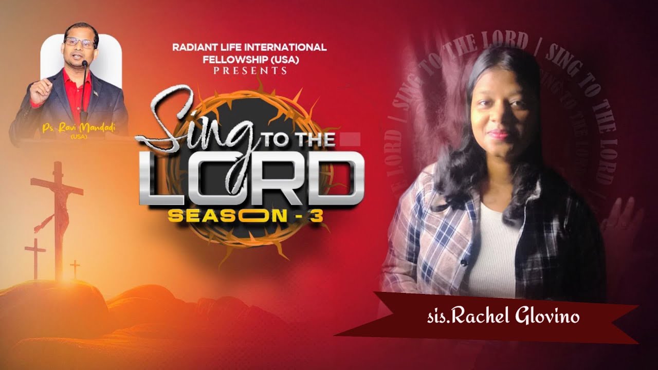 Sing to the Lord 🙏💕✨ | Rachel Glovino | #SttLSeason-3 #Ps.RaviMandadi #usa 