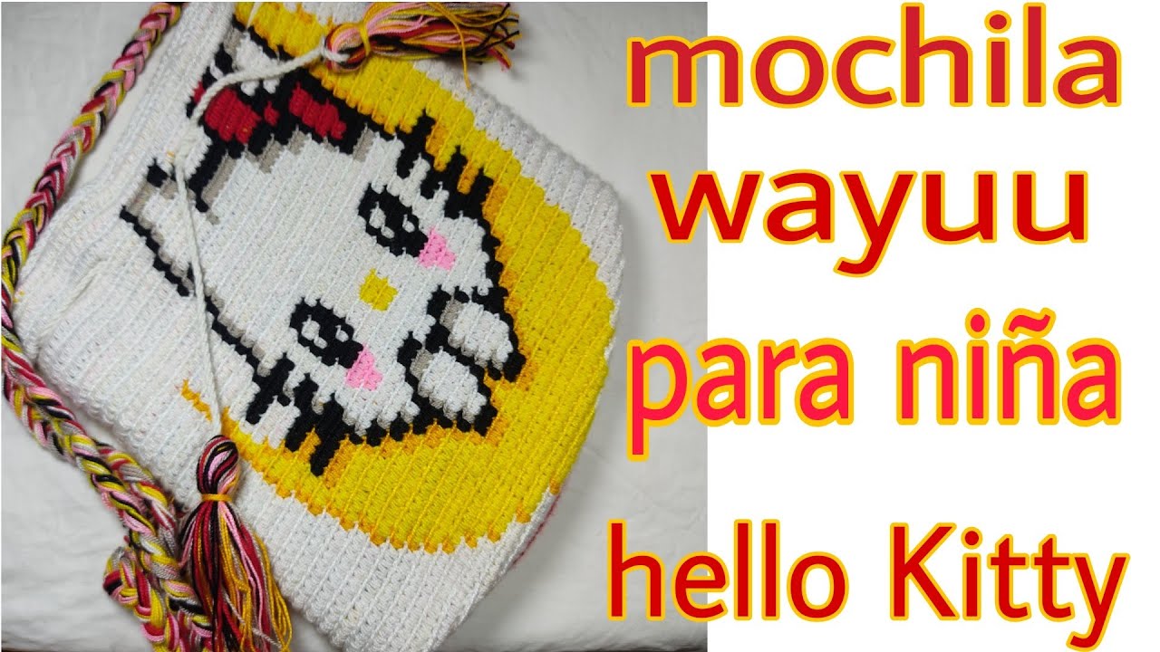 COMO HACER UNA MOCHILA WAYUU PARA NIÑA //hello Kitty \\