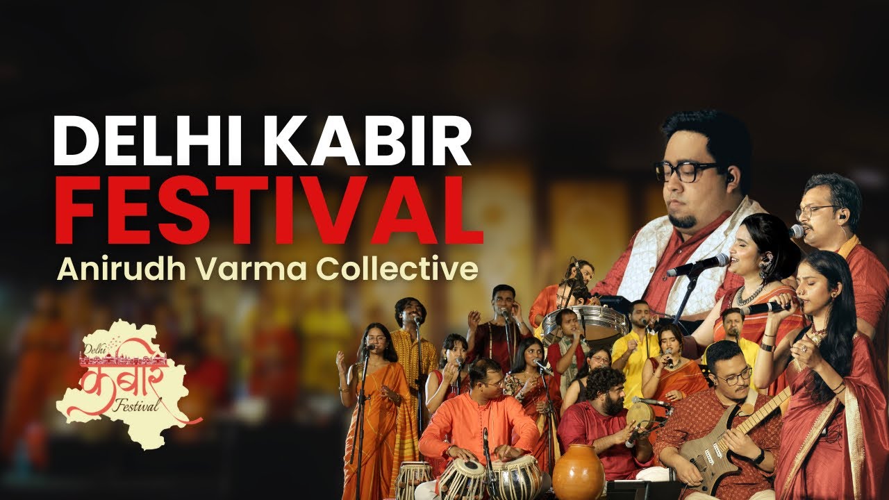 Nirbhay Nirgun | Delhi Kabir Festival 2025 | @AnirudhVarmaOfficial 