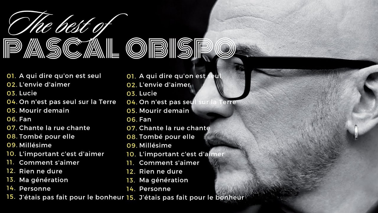 Pascal Obispo 🎶 Les Plus Belles Chansons de Pascal Obispo 💖