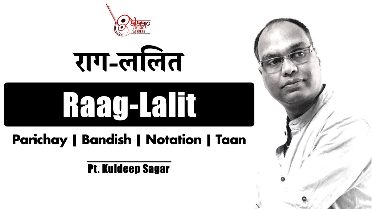 Raag Lalit | Tutorial for Beginners | Pt. Kuldeep Sagar | Alaap Music Academy Chennai |