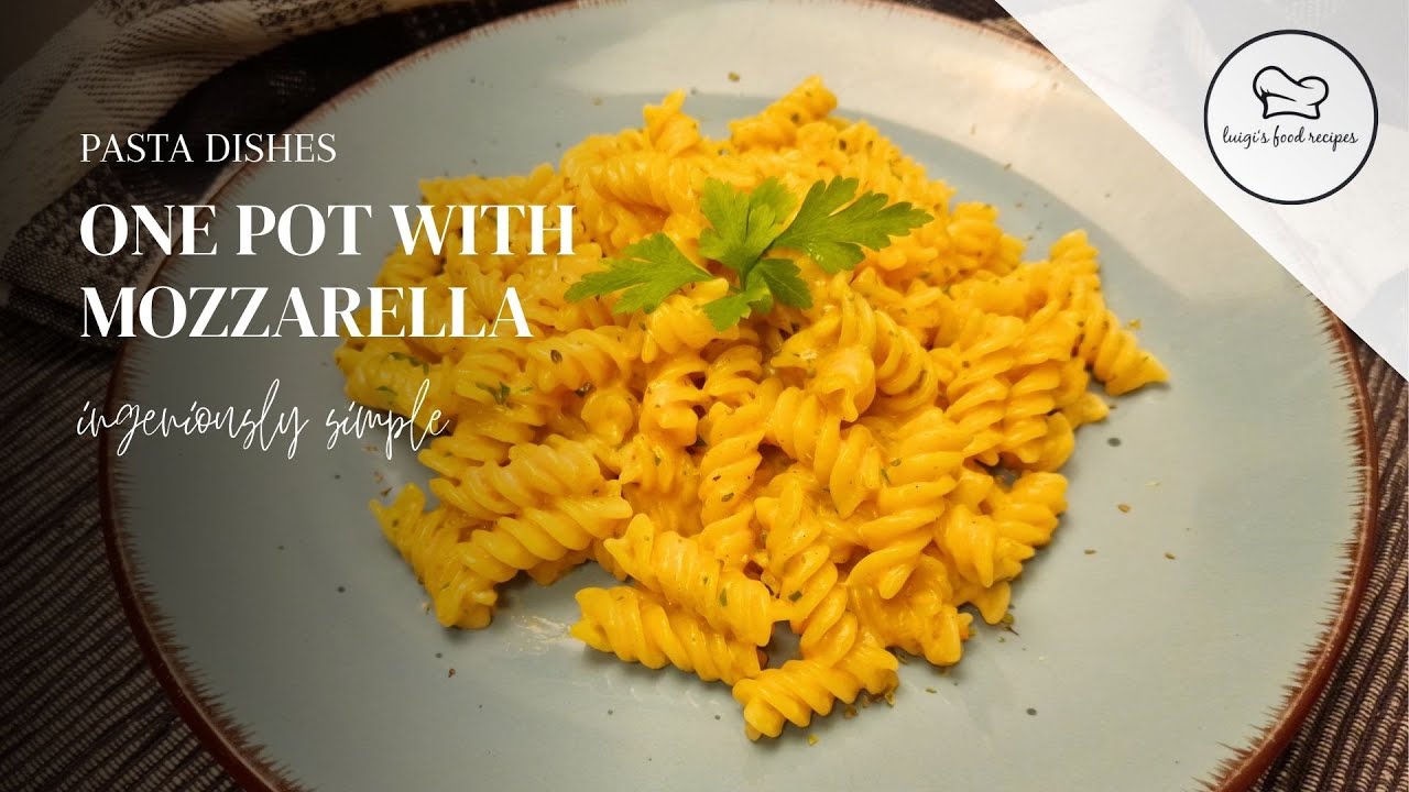 Brilliantly Simple Mozzarella One Pot Pasta in Minutes