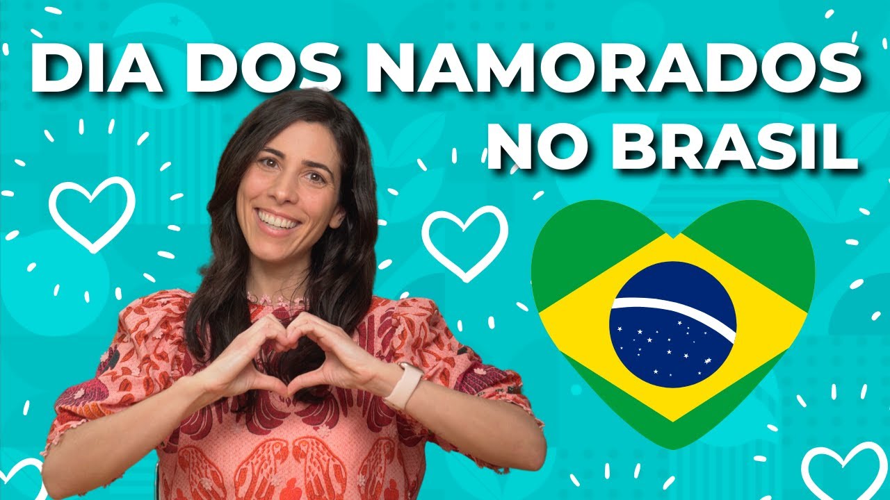 Lover’s Day in Brazil & Relationship Vocabulary | Brazilian Portuguese