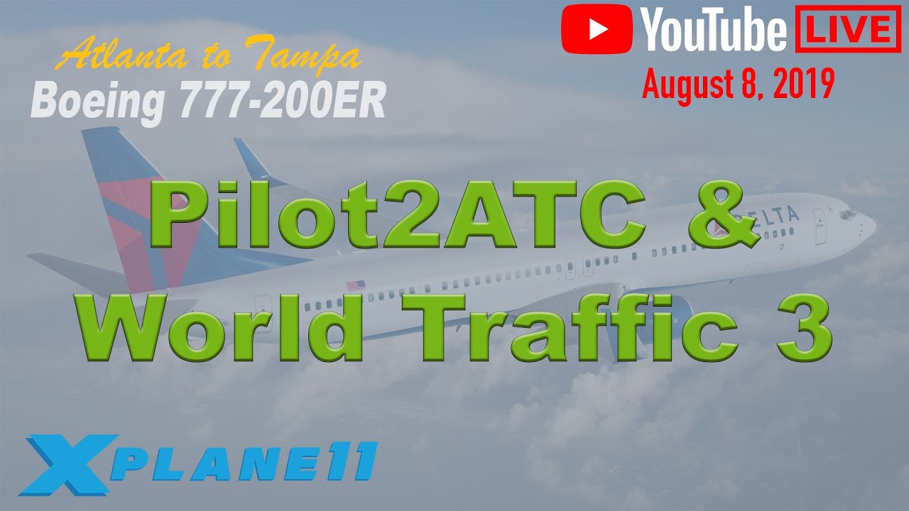 KATL to KTPA | Pilot2ATC & WT3 | Flight Factor 777: X-Plane 11